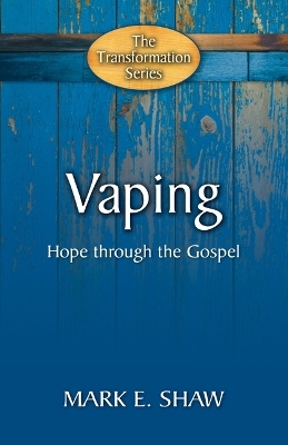 Vaping - Mark E Shaw