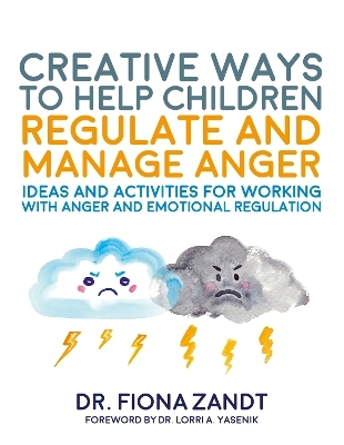 Creative Ways to Help Children Regulate and Manage Anger - Fiona Zandt