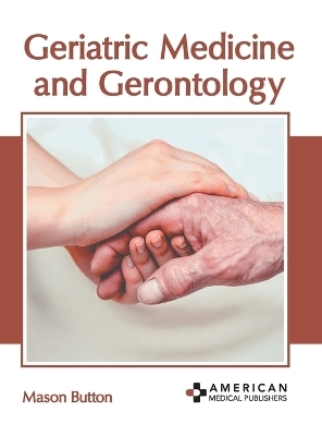 Geriatric Medicine and Gerontology - 