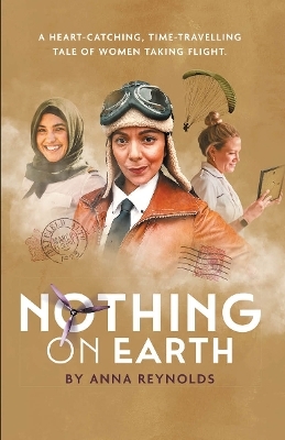 Nothing on Earth - Anna Reynolds