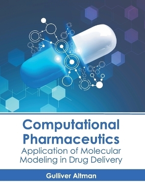 Computational Pharmaceutics: Application of Molecular Modeling in Drug Delivery - 