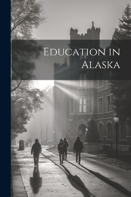 Education in Alaska -  Anonymous