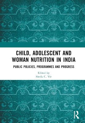 Child, Adolescent and Woman Nutrition in India - 