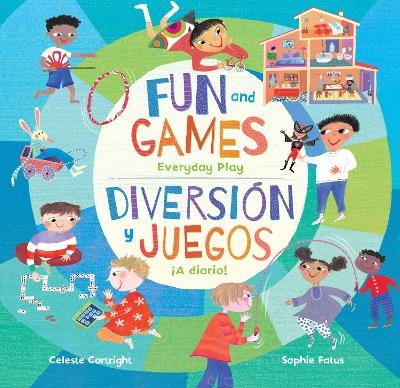 Fun & Games (Bilingual Spanish & English) - Celeste Cortright