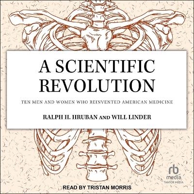 A Scientific Revolution - Ralph H Hruban, Will Linder