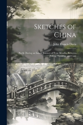 Sketches of China - John Francis Davis