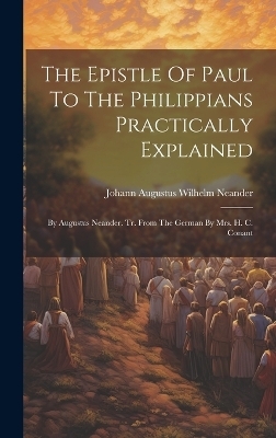 The Epistle Of Paul To The Philippians Practically Explained - 