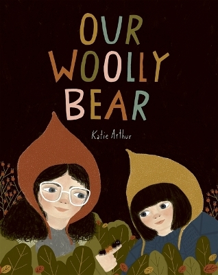 Our Woolly Bear - Katie Arthur