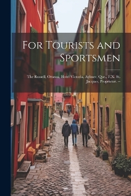 For Tourists and Sportsmen -  Anonymous