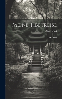 Meine Tibetreise - Albert Tafel