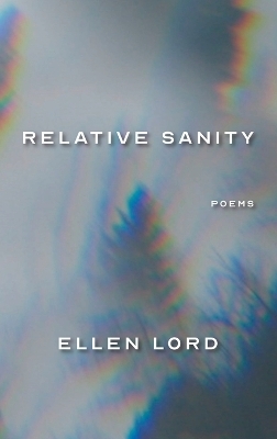 Relative Sanity - Ellen Lord