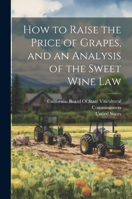 How to Raise the Price of Grapes, and an Analysis of the Sweet Wine Law - 