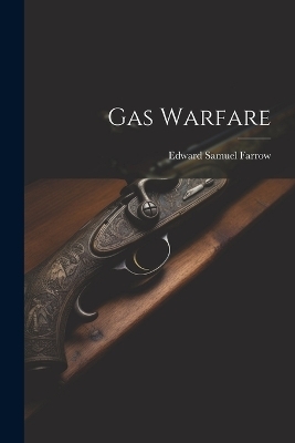 Gas Warfare - Edward Samuel Farrow