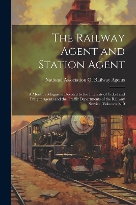 The Railway Agent and Station Agent - 