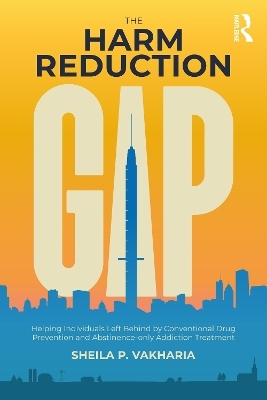 The Harm Reduction Gap - Sheila P. Vakharia