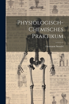 Physiologisch-chemisches Praktikum - Hermann Steudel