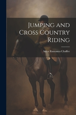 Jumping and Cross Country Riding - 