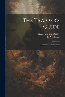 The Trapper's Guide - S Newhouse