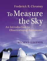 To Measure the Sky - Chromey, Frederick R.