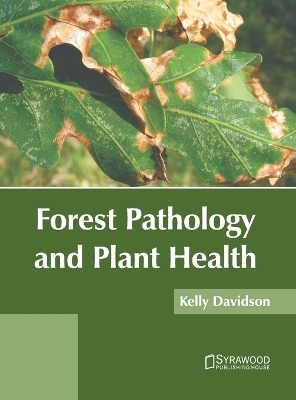 Forest Pathology and Plant Health - 