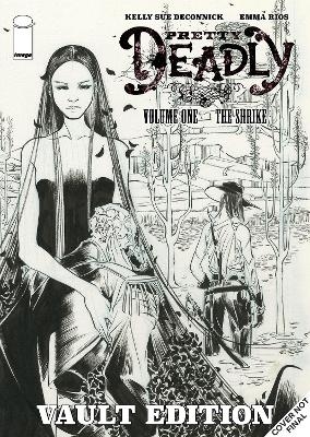 Pretty Deadly: The Shrike Vault Edition - Kelly  Sue DeConnick