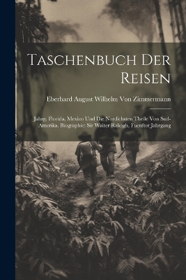 Taschenbuch Der Reisen - Eberhard August Wilhelm Von Zimmermann