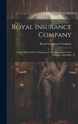 Royal Insurance Company - Royal Insurance Company