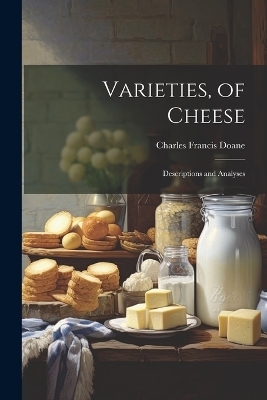 Varieties, of Cheese - 