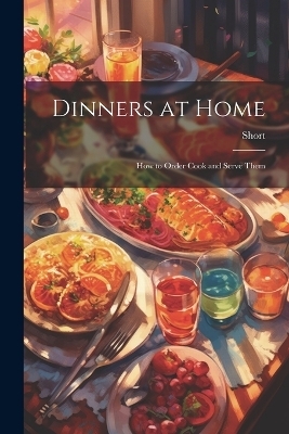 Dinners at Home -  Short