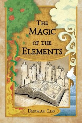 The Magic of the Elements - Deborah Lipp