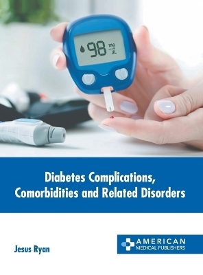 Diabetes Complications, Comorbidities and Related Disorders - 