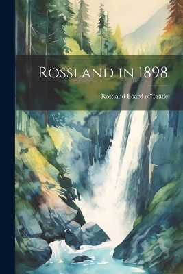 Rossland in 1898 - 