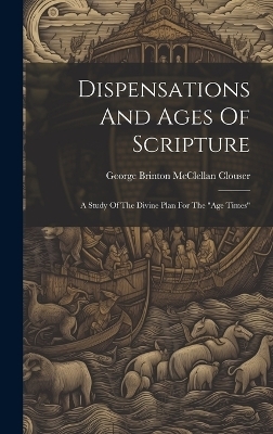 Dispensations And Ages Of Scripture - 