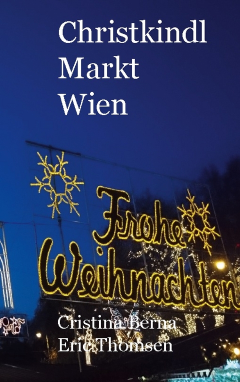 Christkindl Markt Wien - Cristina Berna, Eric Thomsen