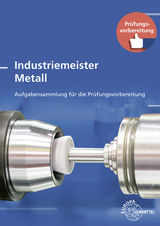 Industriemeister Metall - Gomeringer, Roland; Menges, Volker; Rapp, Thomas; Stenzel, Andreas