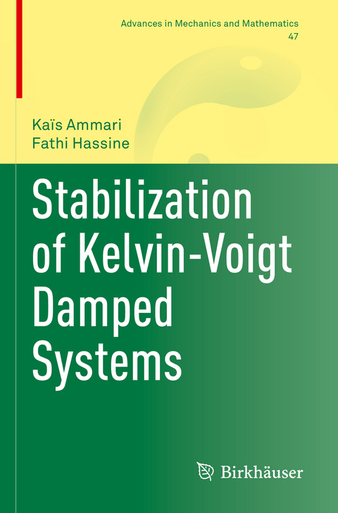 Stabilization of Kelvin-Voigt Damped Systems - Kaïs Ammari, Fathi Hassine