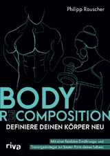 Body recomposition – definiere deinen Körper neu - Philipp Rauscher