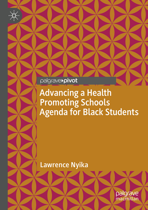 Advancing a Health Promoting Schools Agenda for Black Students - Lawrence Nyika