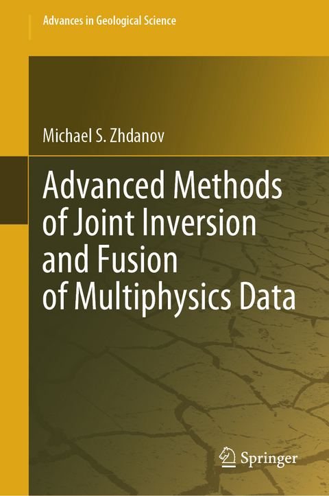 Advanced Methods of Joint Inversion and Fusion of Multiphysics Data - Michael S. Zhdanov