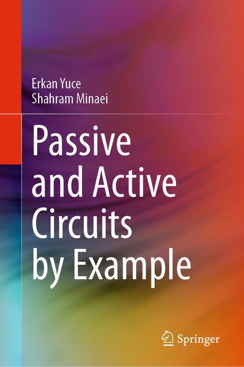 Passive and Active Circuits by Example - Erkan Yuce, Shahram Minaei