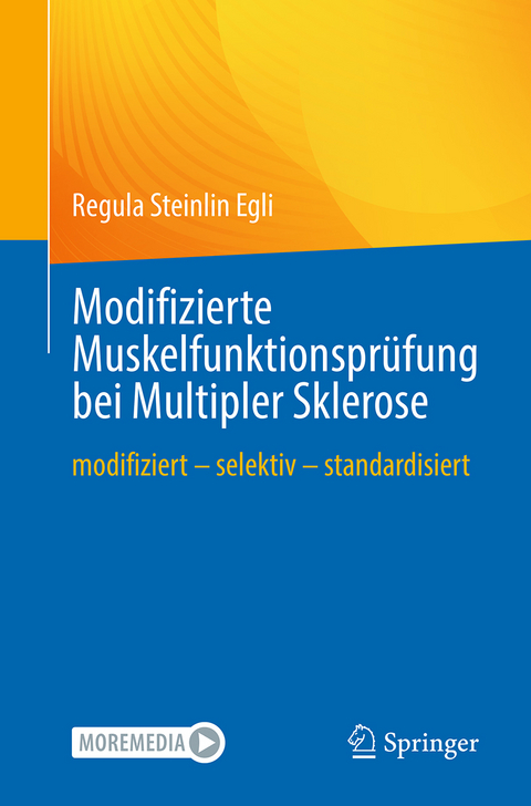 Modifizierte Muskelfunktionsprüfung bei Multipler Sklerose - Regula Steinlin Egli