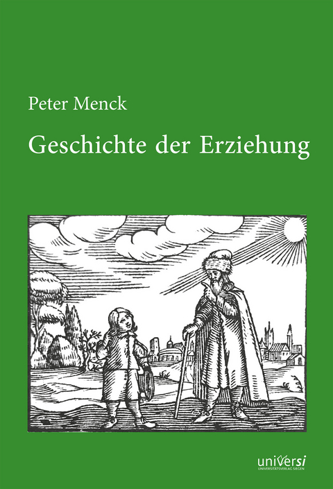 Geschichte der Erziehung - Peter Menck