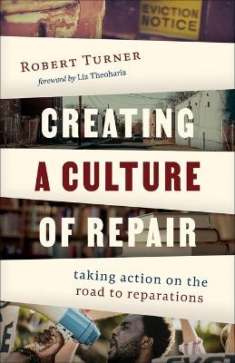 Creating a Culture of Repair - Robert Turner