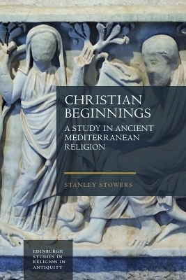 Christian Beginnings -  Stanley Stowers