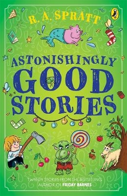 Astonishingly Good Stories - R.A. Spratt
