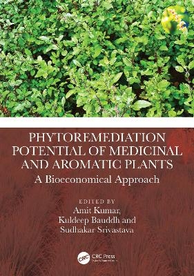 Phytoremediation Potential of Medicinal and Aromatic Plants - 