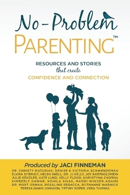 No-Problem ParentingTM - Jaci Finneman