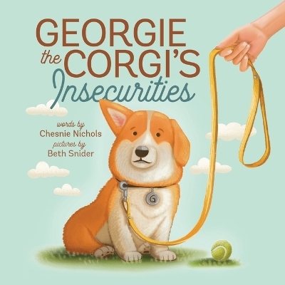 Georgie the Corgi's Insecurities -  Nichols