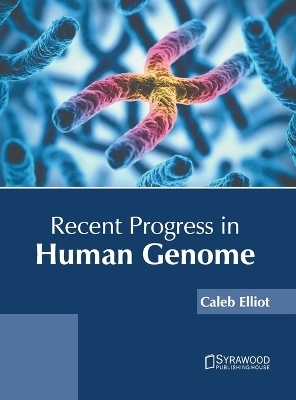 Recent Progress in Human Genome - 