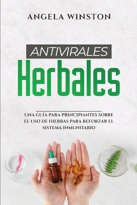 Antivirales Herbales - Angela Winston